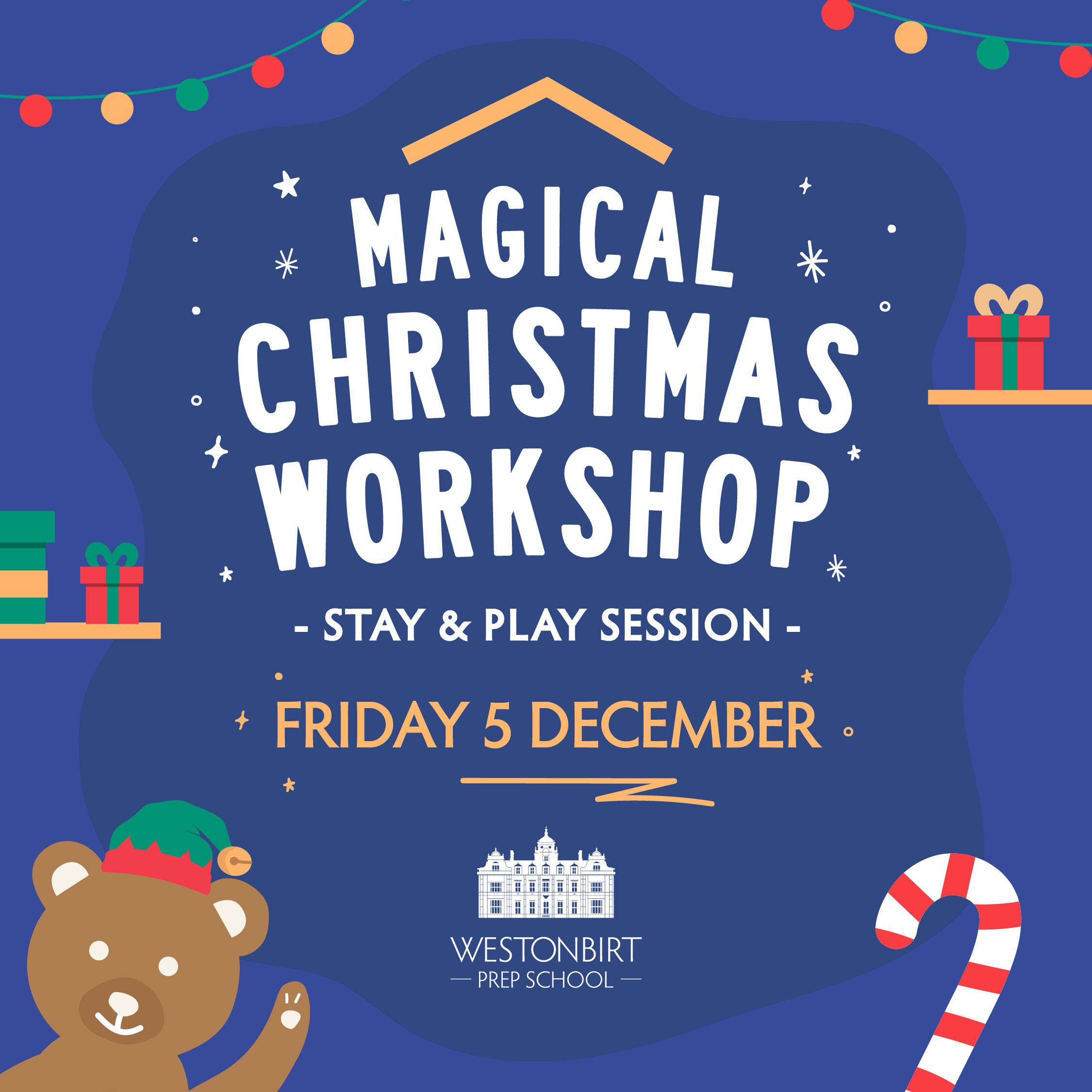 Westonbirt Prep Magical Christmas Workshop